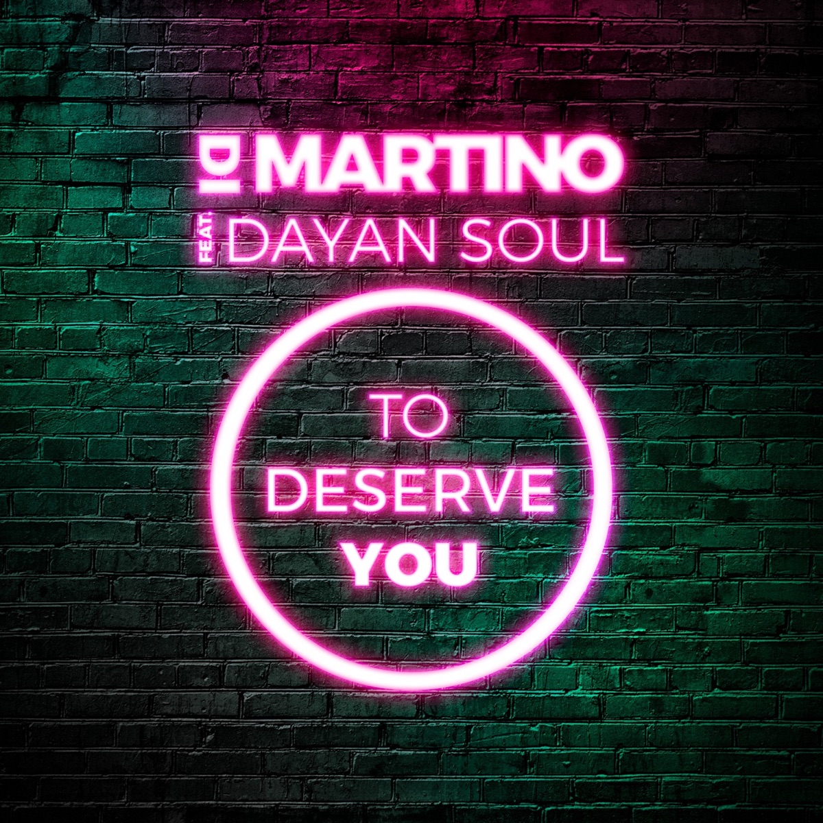To Deserve You (feat. Dayan Soul) - Single by Di Martino album cover