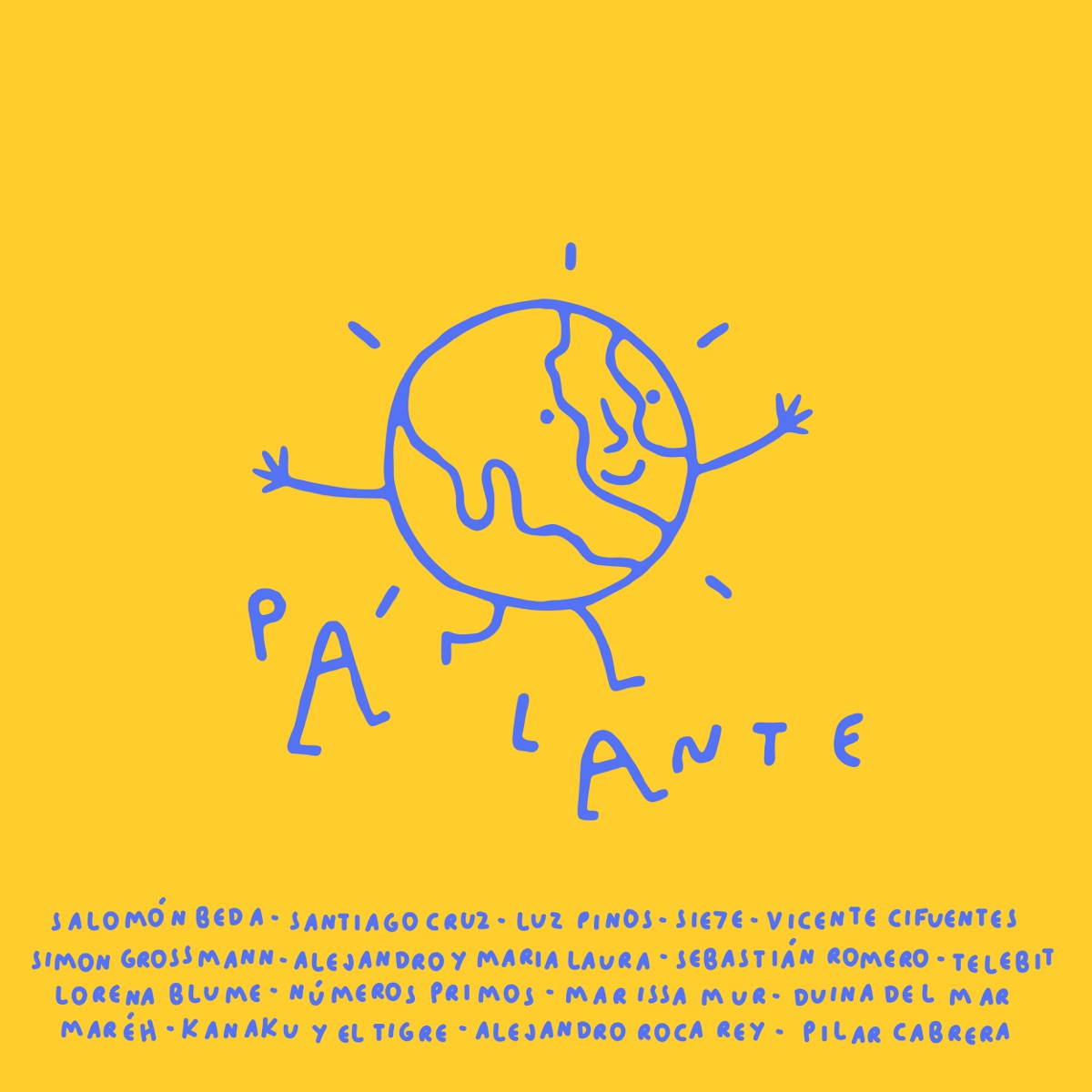 Pa'lante (feat. Pilar Cabrera) - Single by Salomón Beda, Santiago Cruz, Luz Pinos, Simon Grossmann, Sie7e, Vicente Cifuentes, Sebastián Romero, Kanaku Y El Tigre, Marissa Mur, Alejandro Y María Laura, TELEBIT, Maréh, Lorena Blume, Números Primos, Duina Del Mar & Alejandro Roca Rey album cover