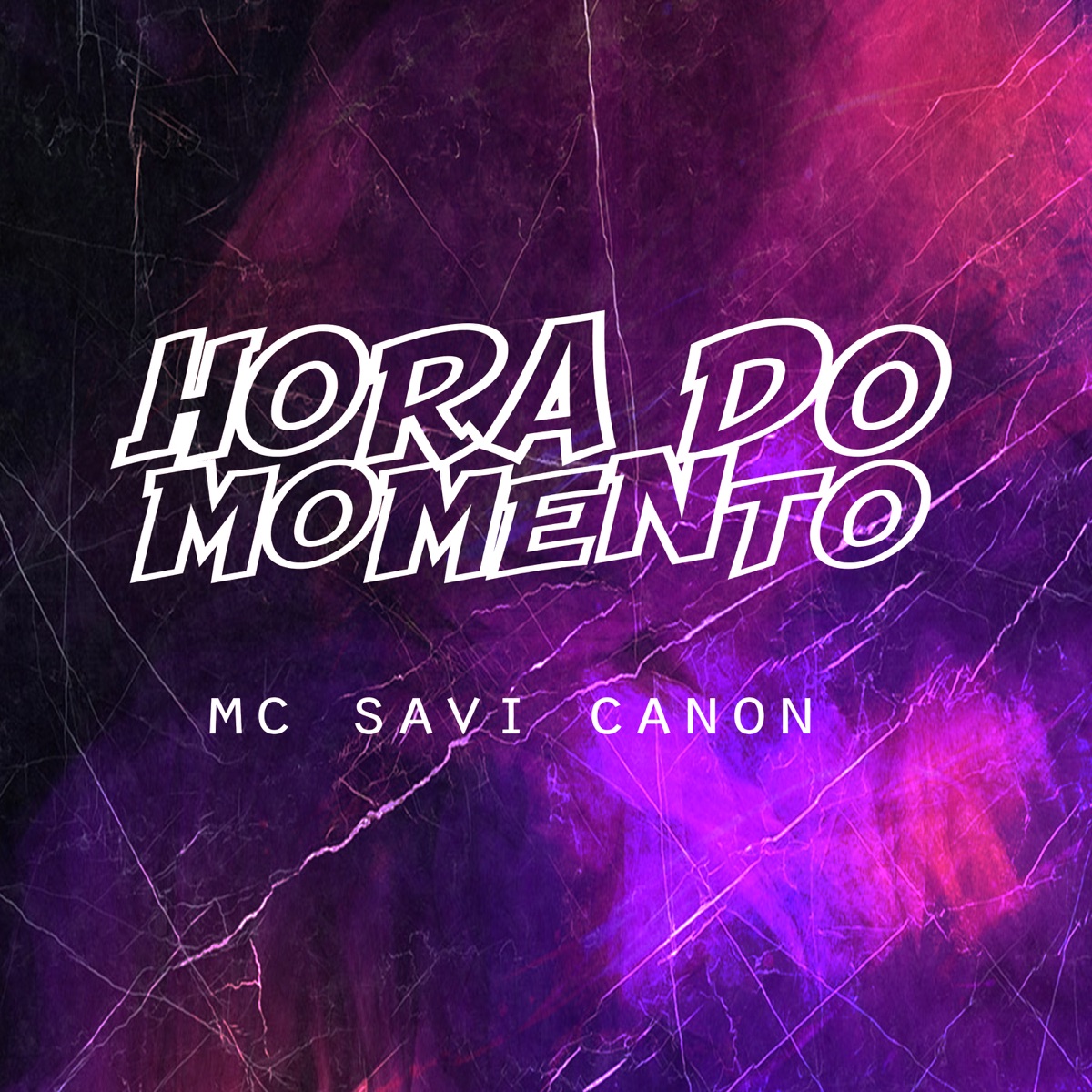 Hora do Momento - Single by Mc Savi Canon album cover