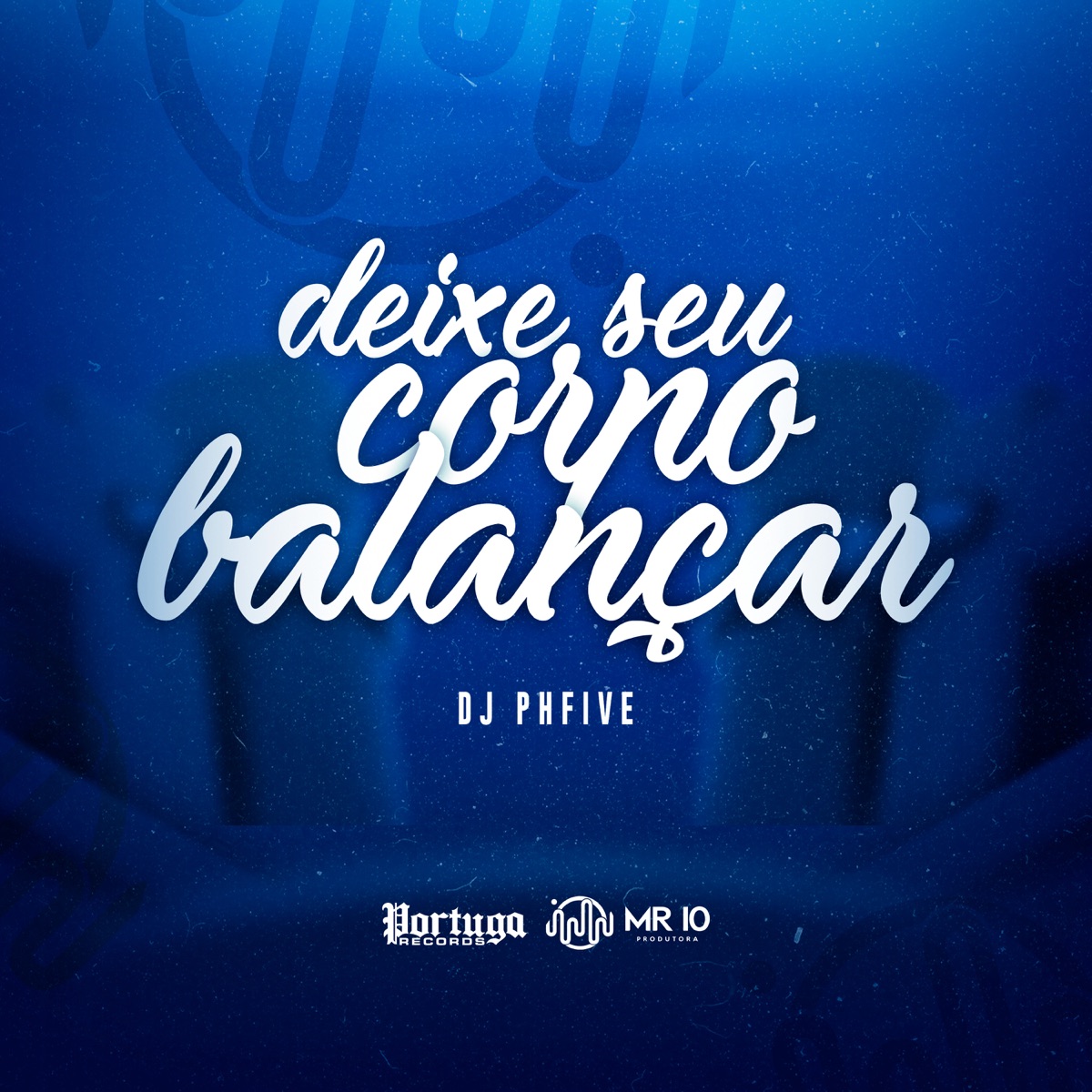 Deixe Seu Corpo Balançar - Single by Dj PHFive album cover
