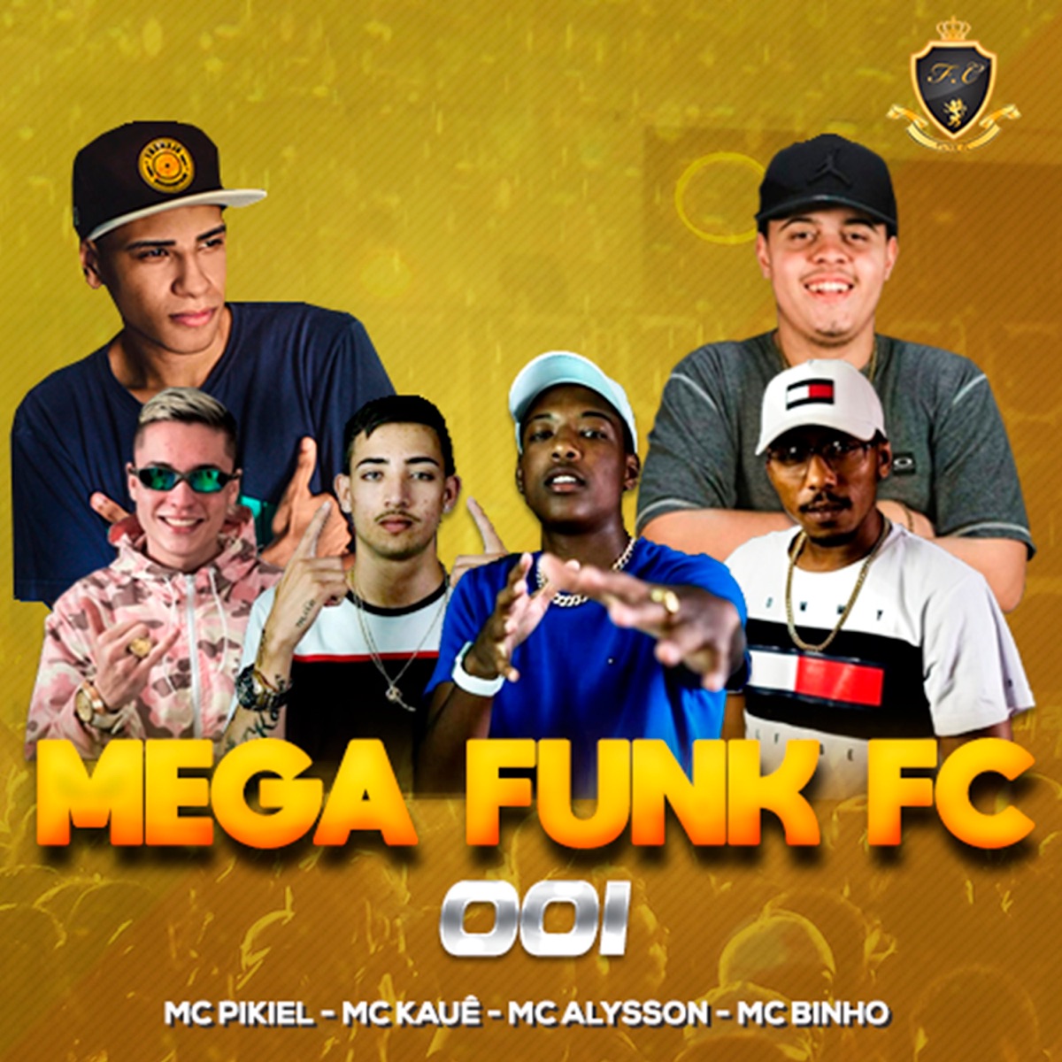 Mega Funk Fc 001 - Single by DJ Chato, Mc Alysson, MC Pikiel, Mc Binho & MC Kaue album cover
