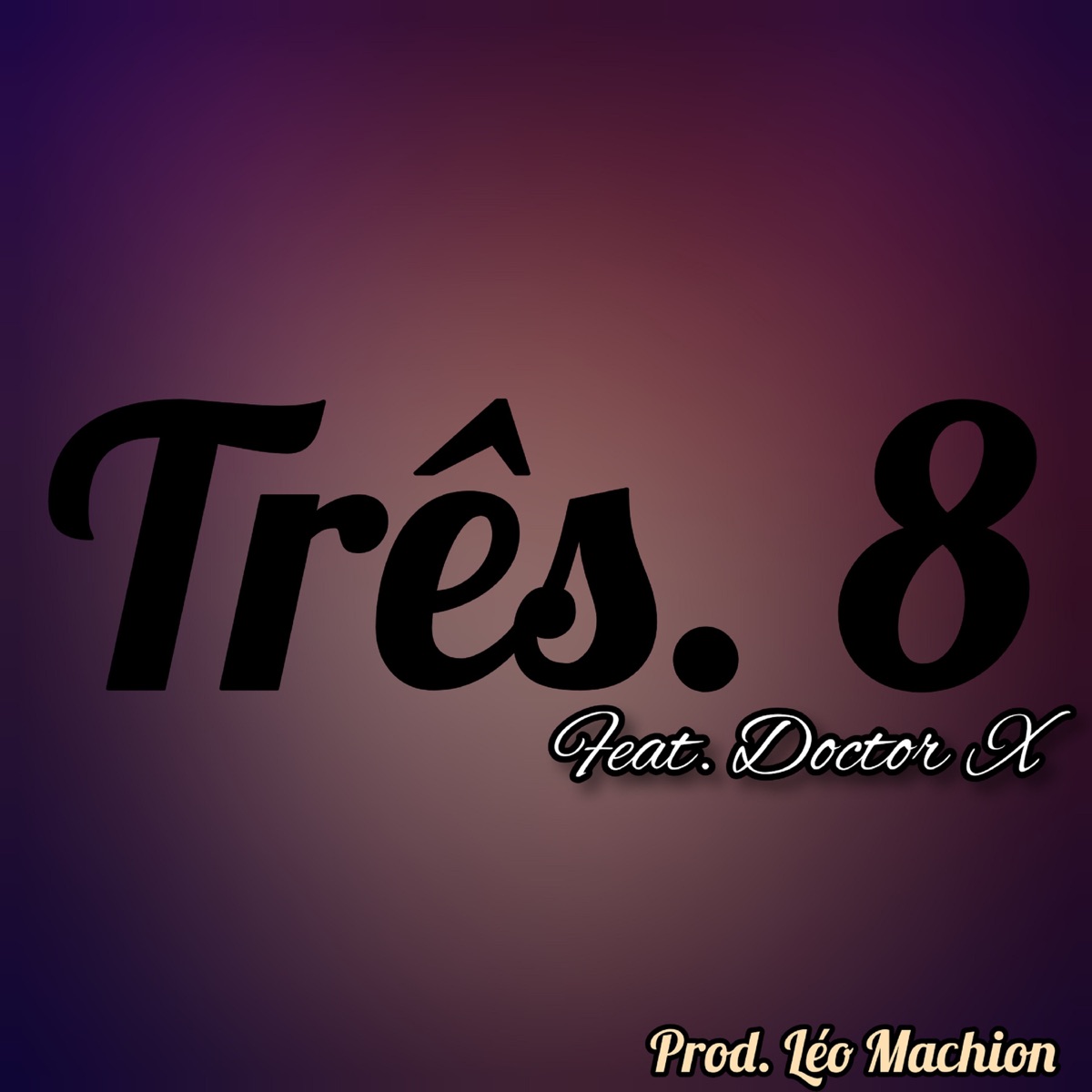 Três. 8 (feat. Doctor X) - Single by Anderson leite album cover