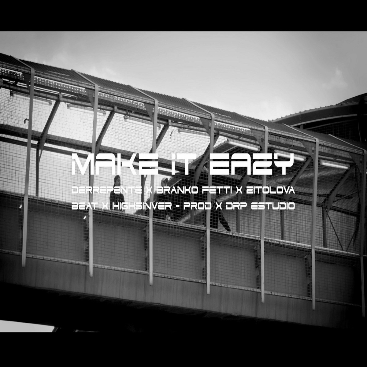 Make it Eazy (feat. Zitolova & Branko Fetti) - Single by Derrepente album cover