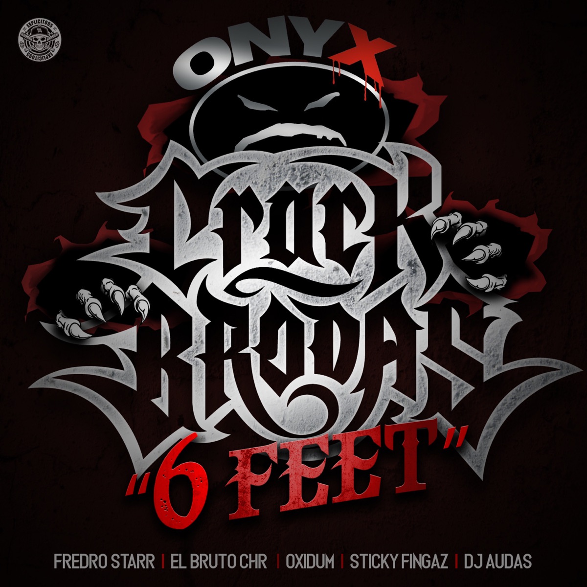 Crack Brodas 6 Feet - Single by Dj Audas, DJAUDAS, Fredro Starr, El Bruto Chr, Oxidum, Sticky Fingaz & Onyx album cover
