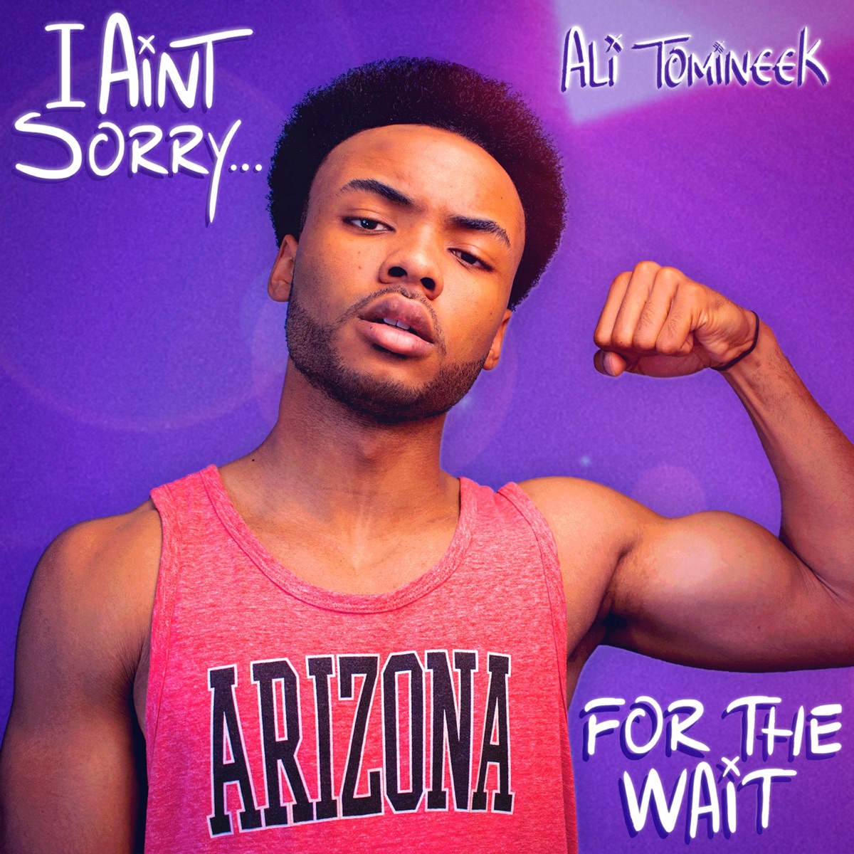I Ain't Sorry for the Wait by Ali Tomineek album cover