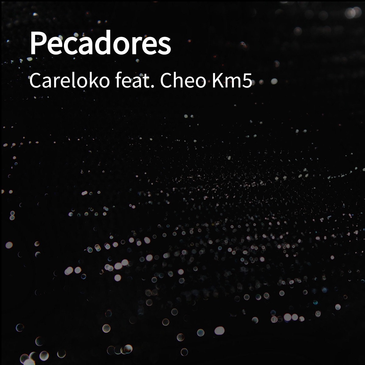 Pecadores (feat. Cheo Km5) - Single by Careloko album cover