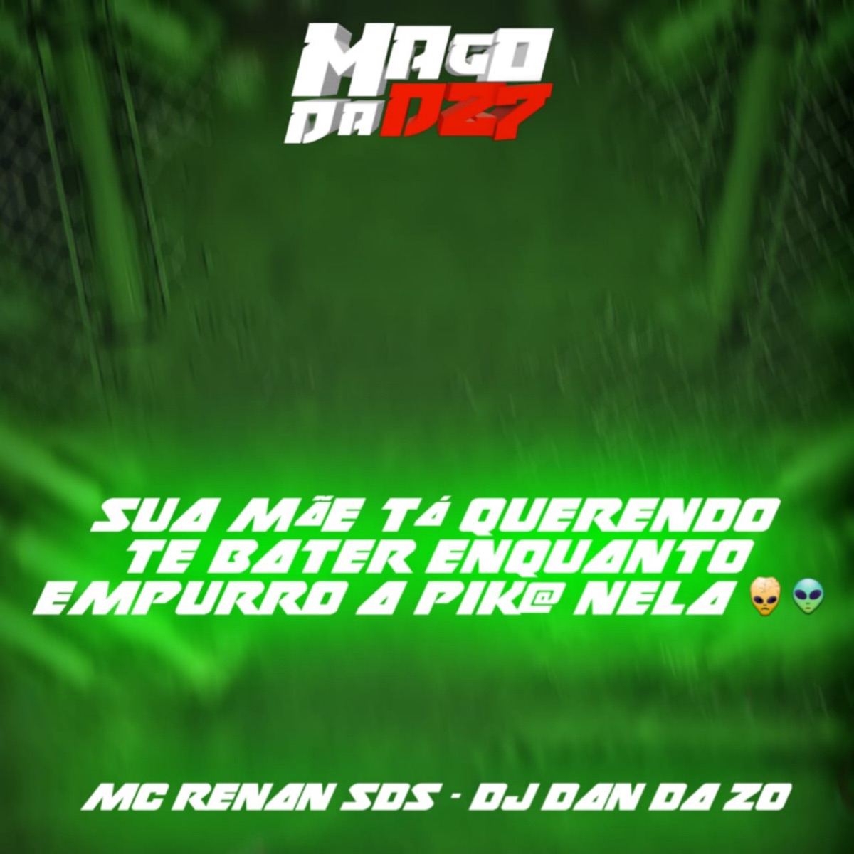 SUA MÃE TÁ QUERENDO TE BATER ENQUANTO EMPURRO A PIK@ NELA - Single by DJ DAN DA ZO & MC RENAN SDS album cover