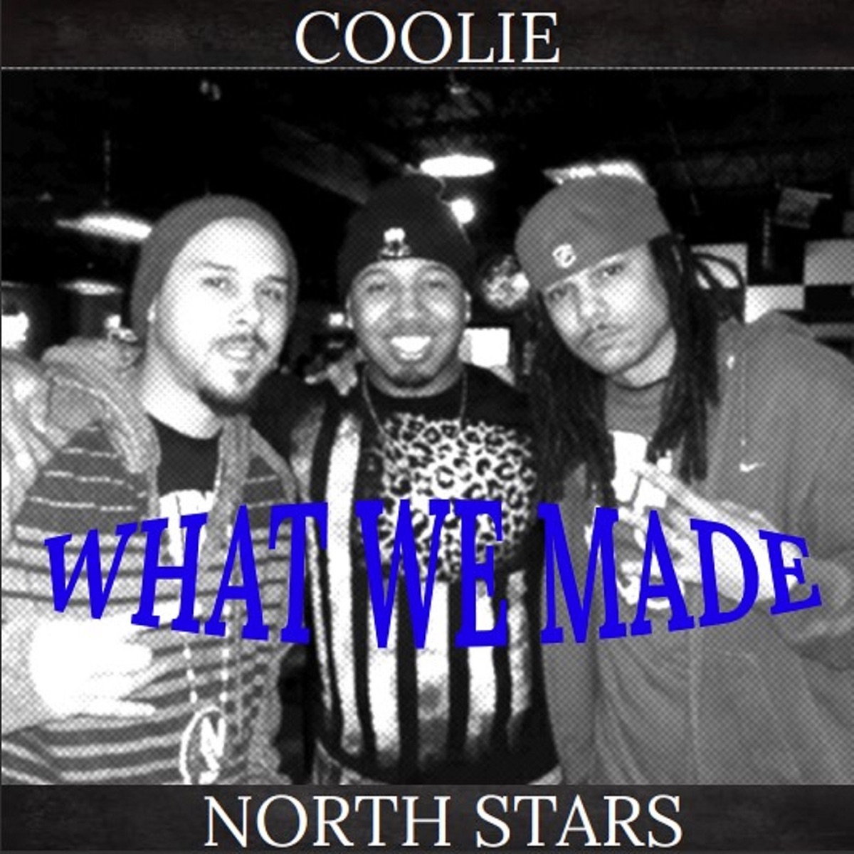 What We Made (feat. Coolie) - Single by North Stars album cover
