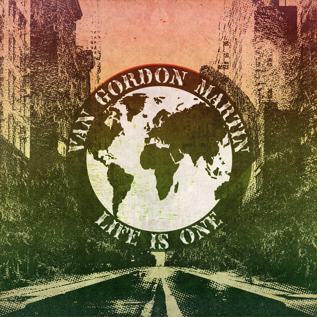 Life is One - Single by Van Gordon Martin album cover