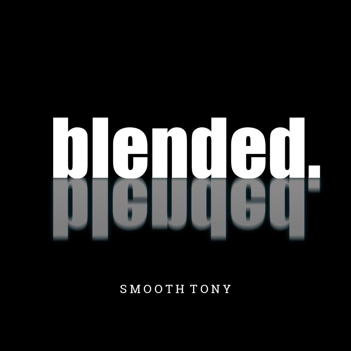 Blended. - EP by Smooth Tony album cover