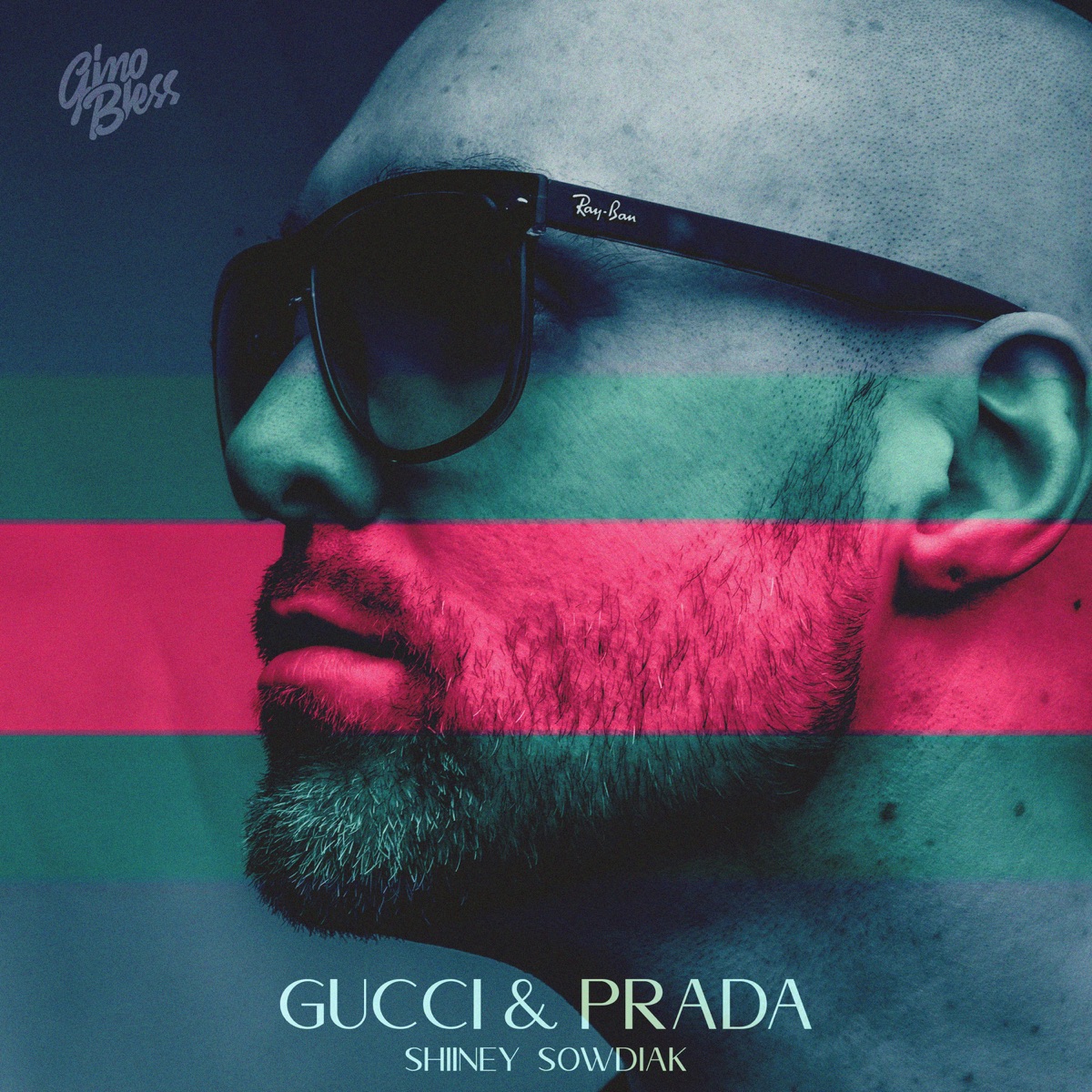 Gucci & Prada (feat. Sowdiak & Shiiney) - Single by GinoBless album cover