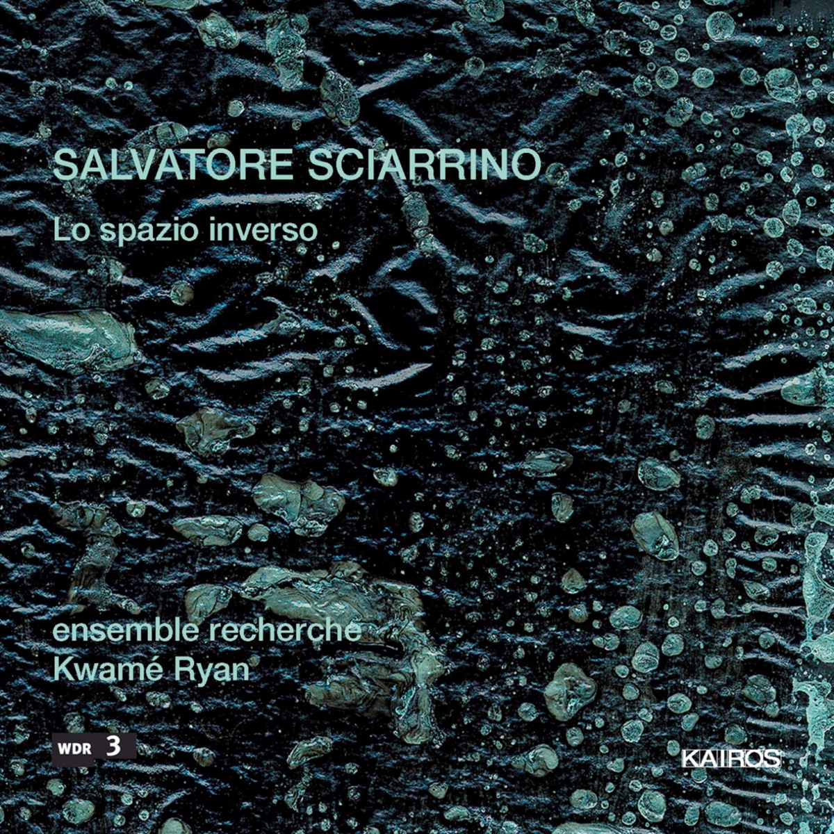 Salvatore Sciarrino: Chamber Music by ensemble recherche & Kwame Ryan album cover