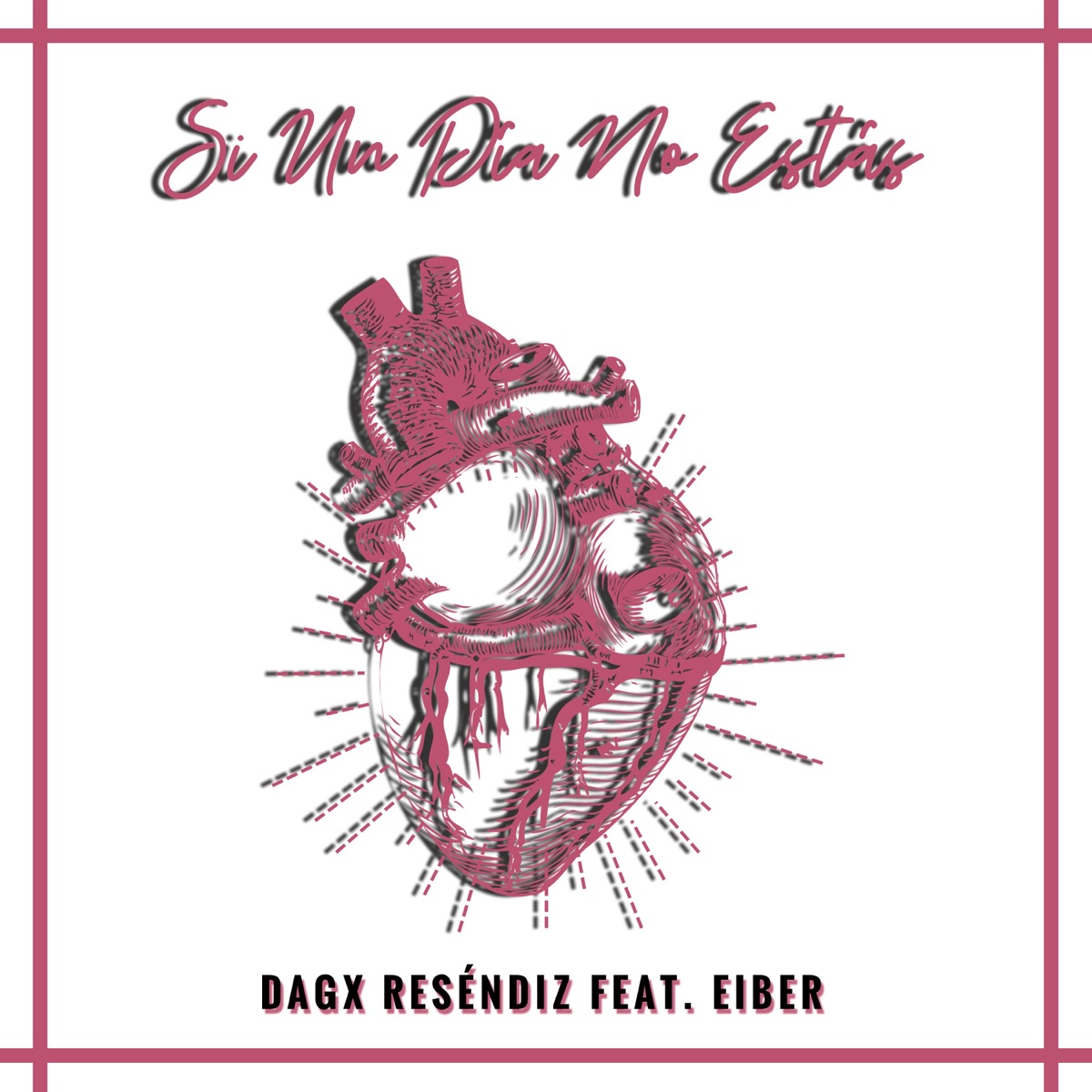 Si Un Día No Estas (feat. Eiber) [Solo Contigo] - Single by Dagx Resendiz album cover