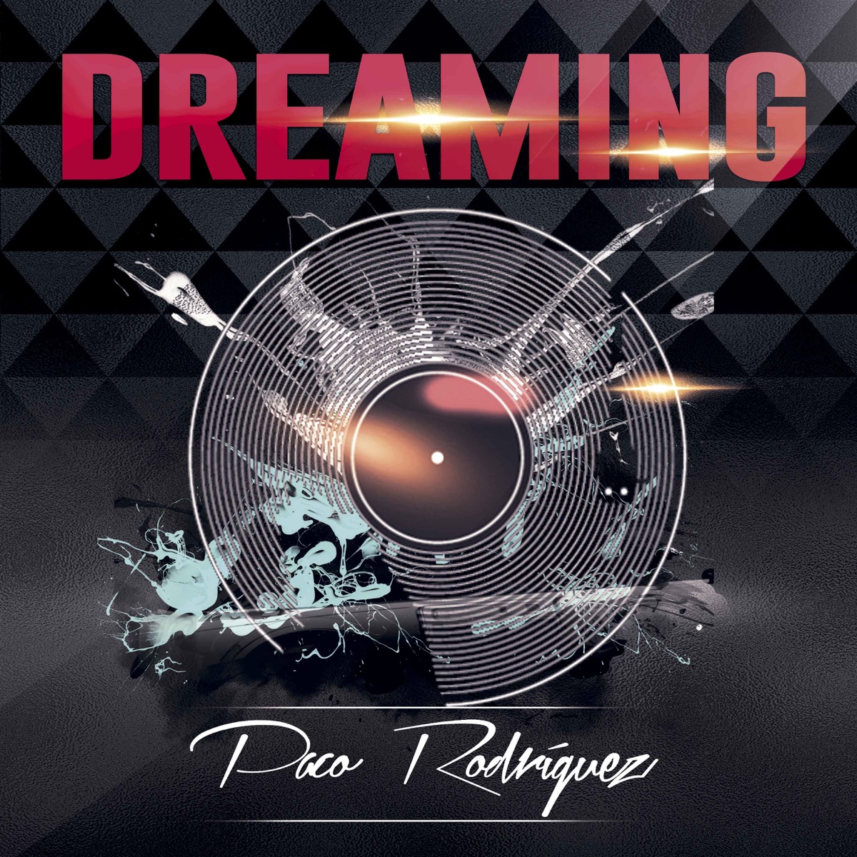 Dreaming - Single by Paco Rodriguez album cover