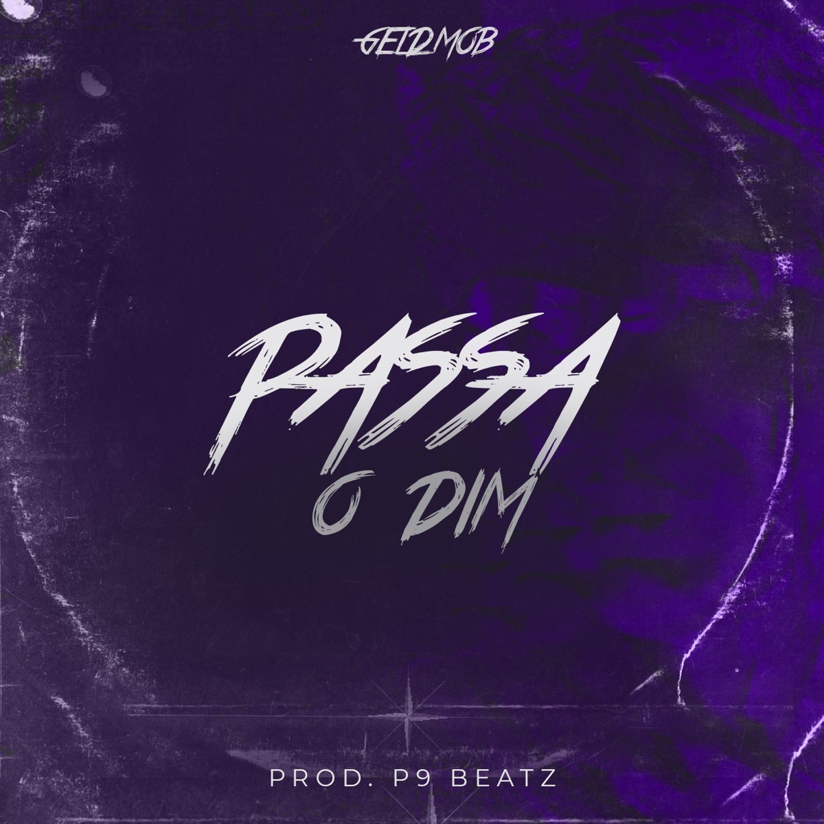 Passa o Dim - Single by Geld Mob, Guss Mc, Liok, Rhege & B-Kof album cover