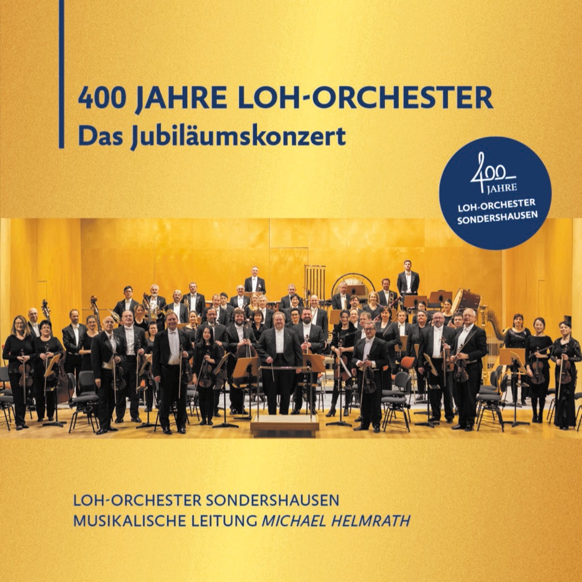 400 Jahre Loh-Orchester - Das Jubiläumskonzert by Loh-Orchester Sondershausen album cover