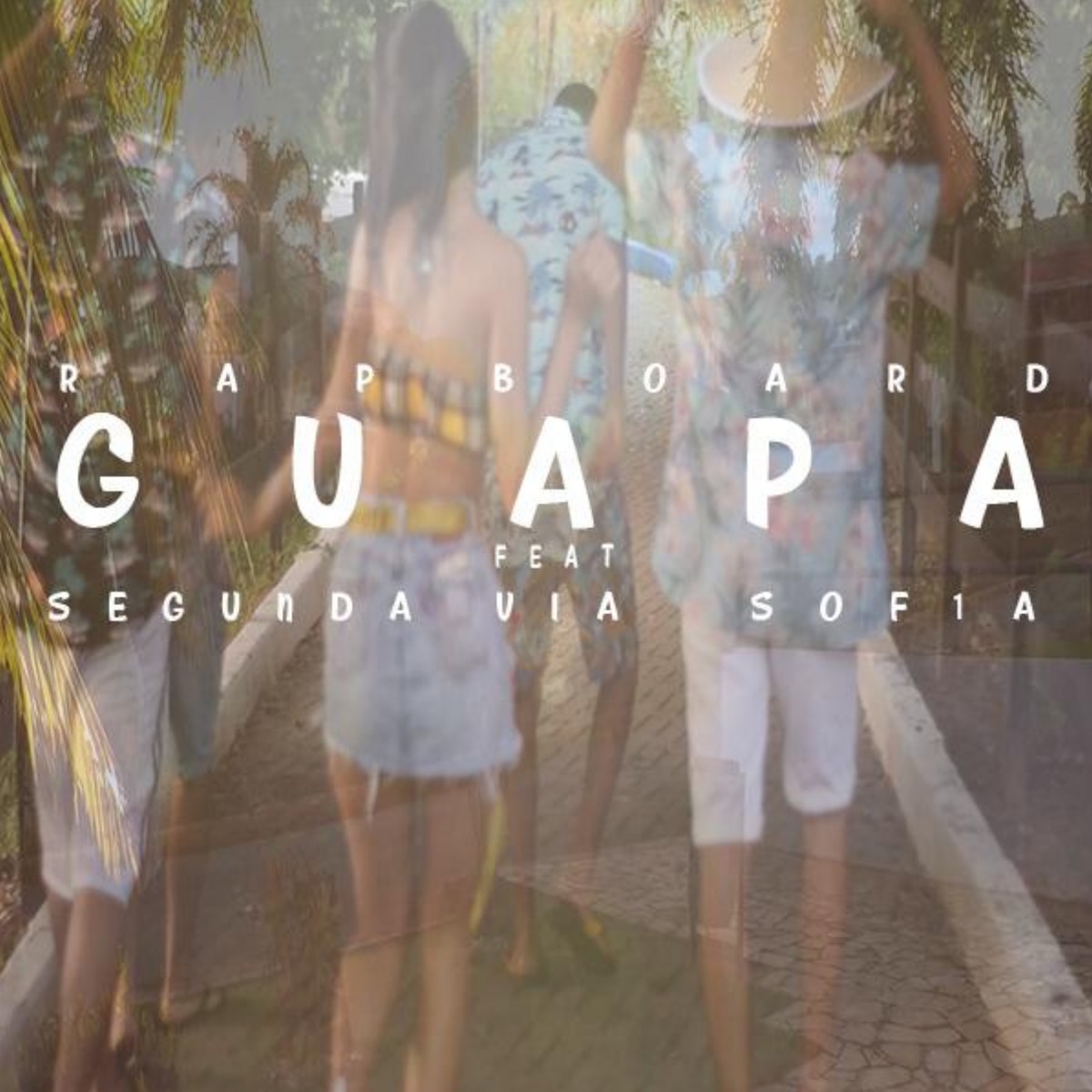 Guapa (feat. SOF1A & SegundaVia) - Single by RapBoard album cover