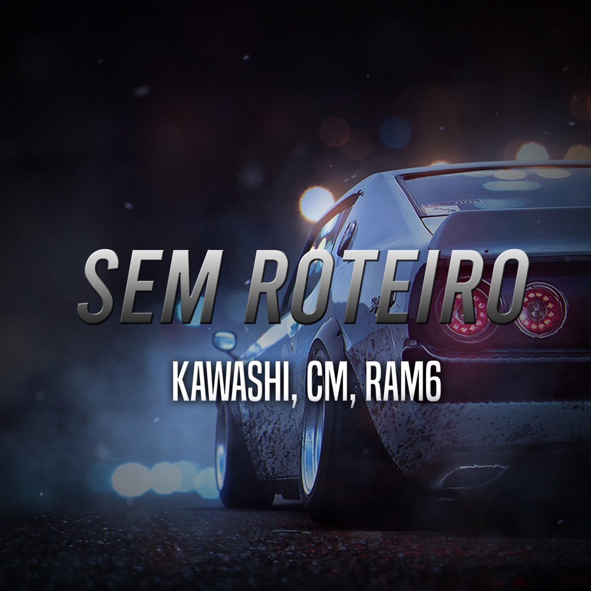 Sem Roteiro - Single by Ram6, CM & Kawashi album cover