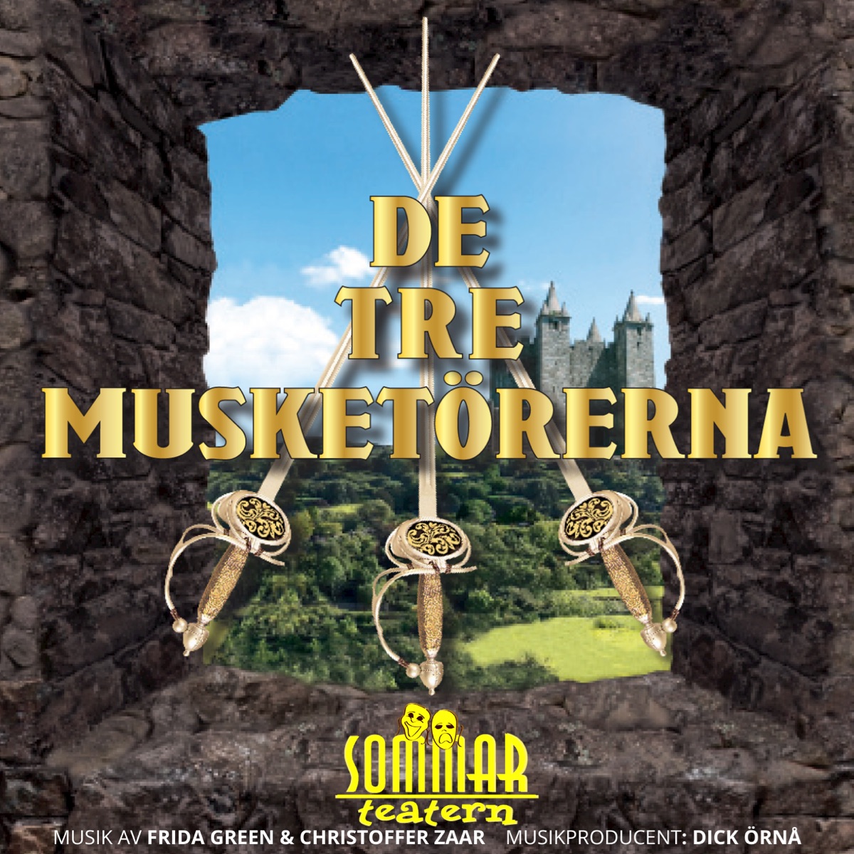 De tre musketörerna (2019 års sommarmusikal från Sommarteatern) by Sommarteatern i Ystad, Frida Green & Christoffer Zaar album cover