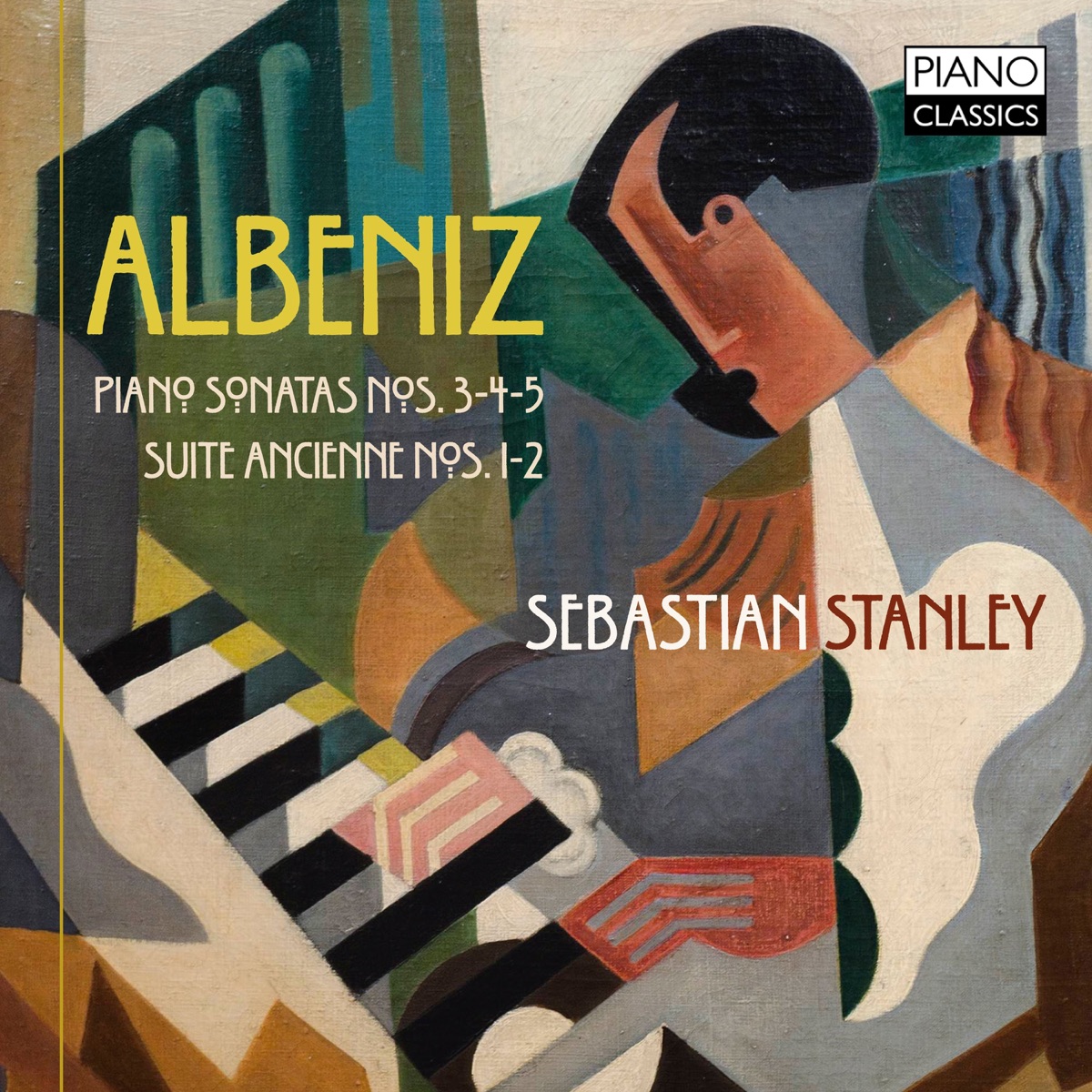 Albeniz: Piano Sonata Nos. 3, 4, 5, Suite Ancienne Nos. 1, 2 by Sebastian Stanley album cover