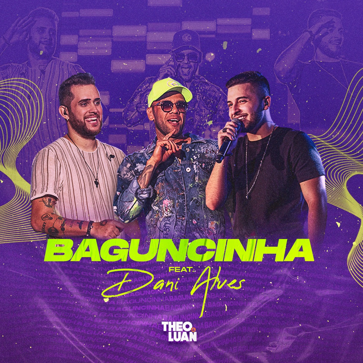 Baguncinha (Ao Vivo) [feat. Dani Alves] - Single by Theo & Luan album cover