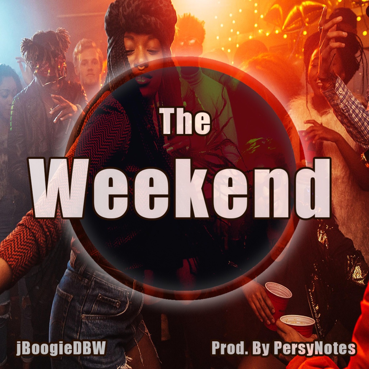 The Weekend (feat. Nae) [Radio Edit] - Single by J Da Wonda album cover