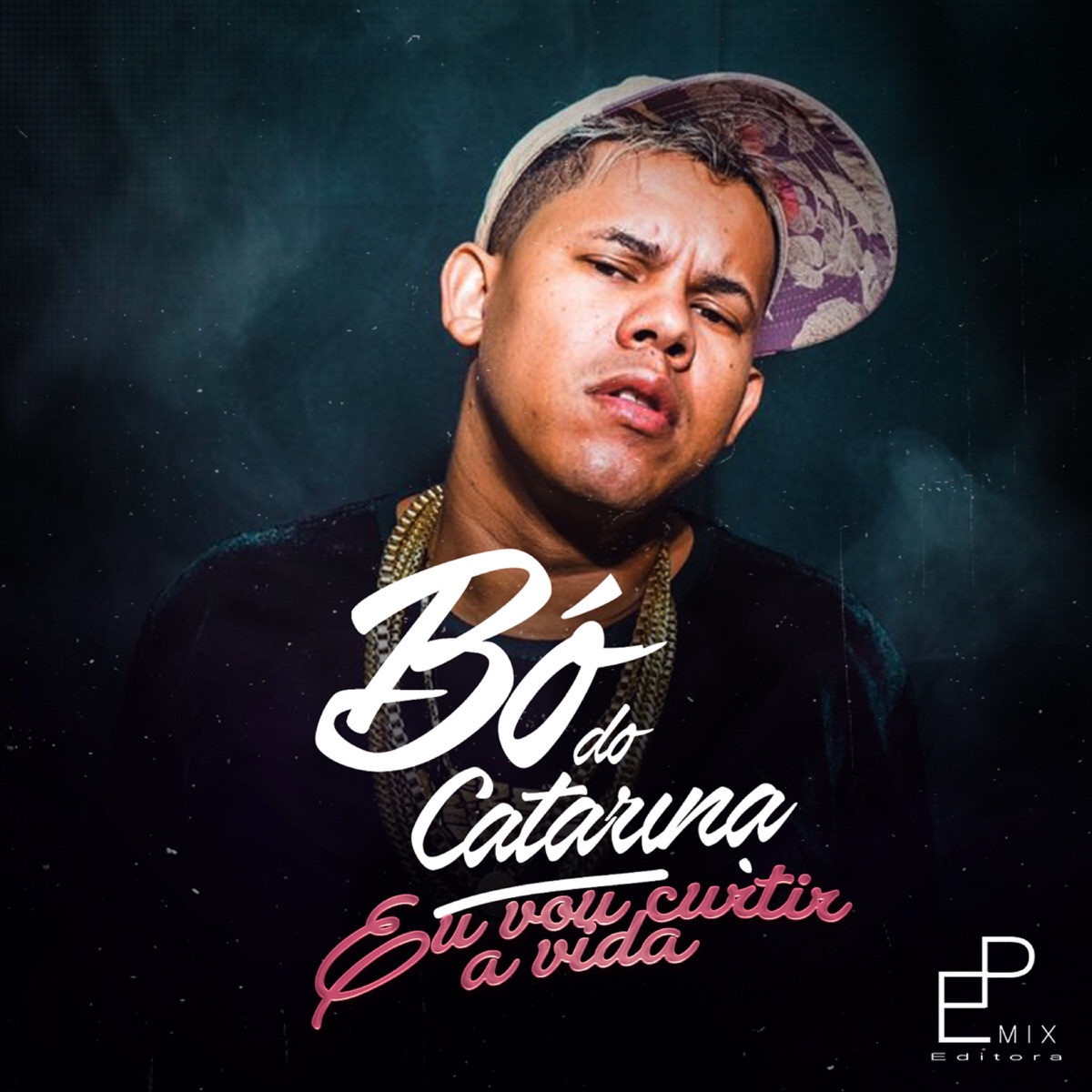 Eu Vou Curtir a Vida - Single by Mc Bó do Catarina album cover