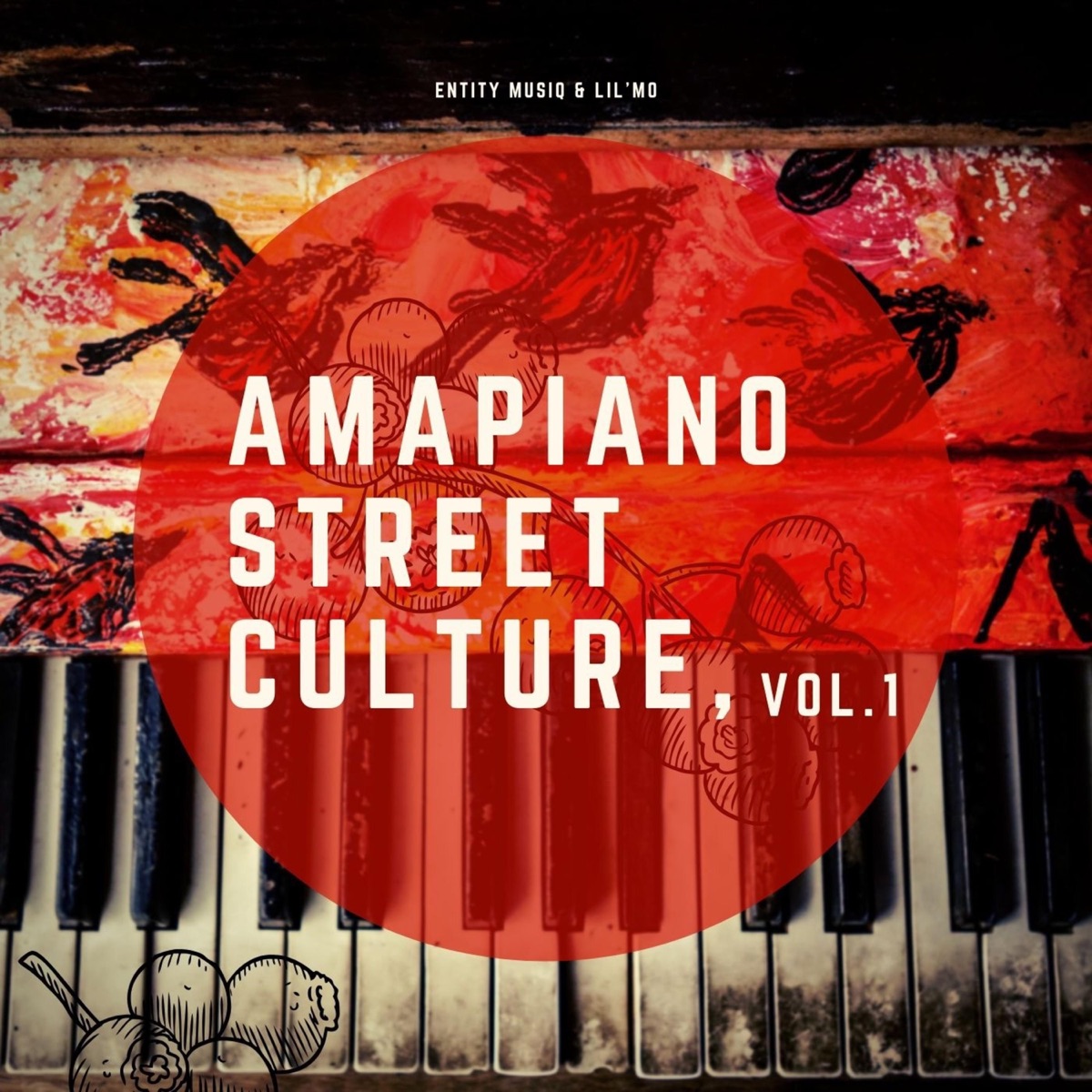 Amapiano Street Culture, Vol. 1 by LilMo & Entity MusiQ album cover
