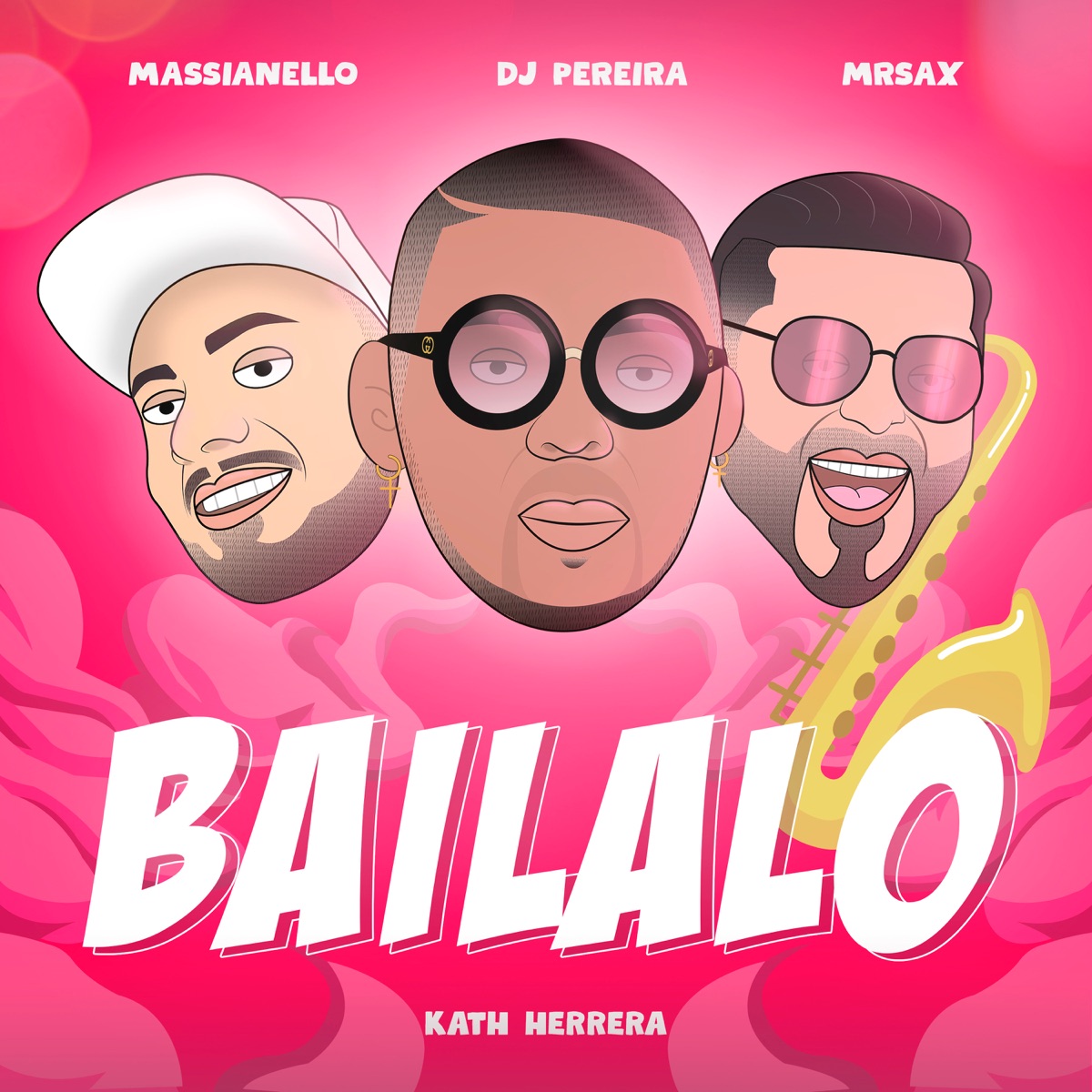 Bailalo (feat. Mr.Sax & KATH HERRERA) - Single by DJ PEREIRA & Massianello album cover