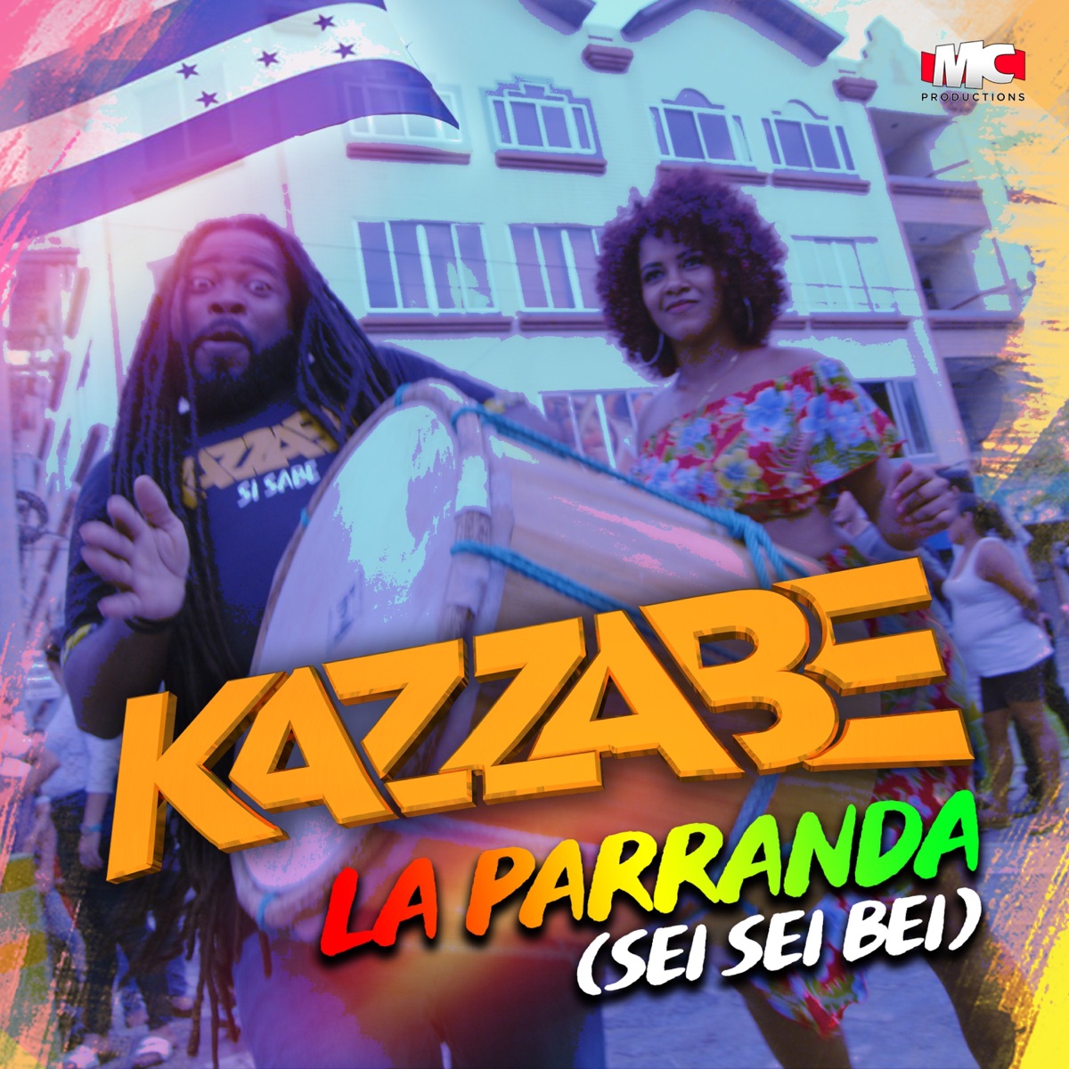 La Parranda (Sei Sei Bei) - Single by Kazzabe & MC Productions Inc album cover