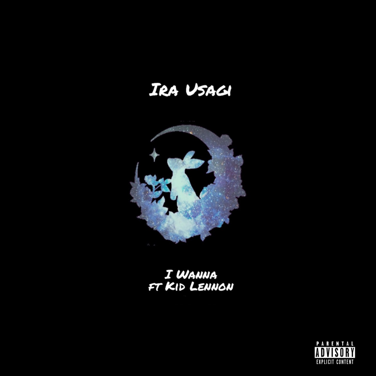 I Wanna (feat. Kid Lennon) - Single by Ira Usagi album cover