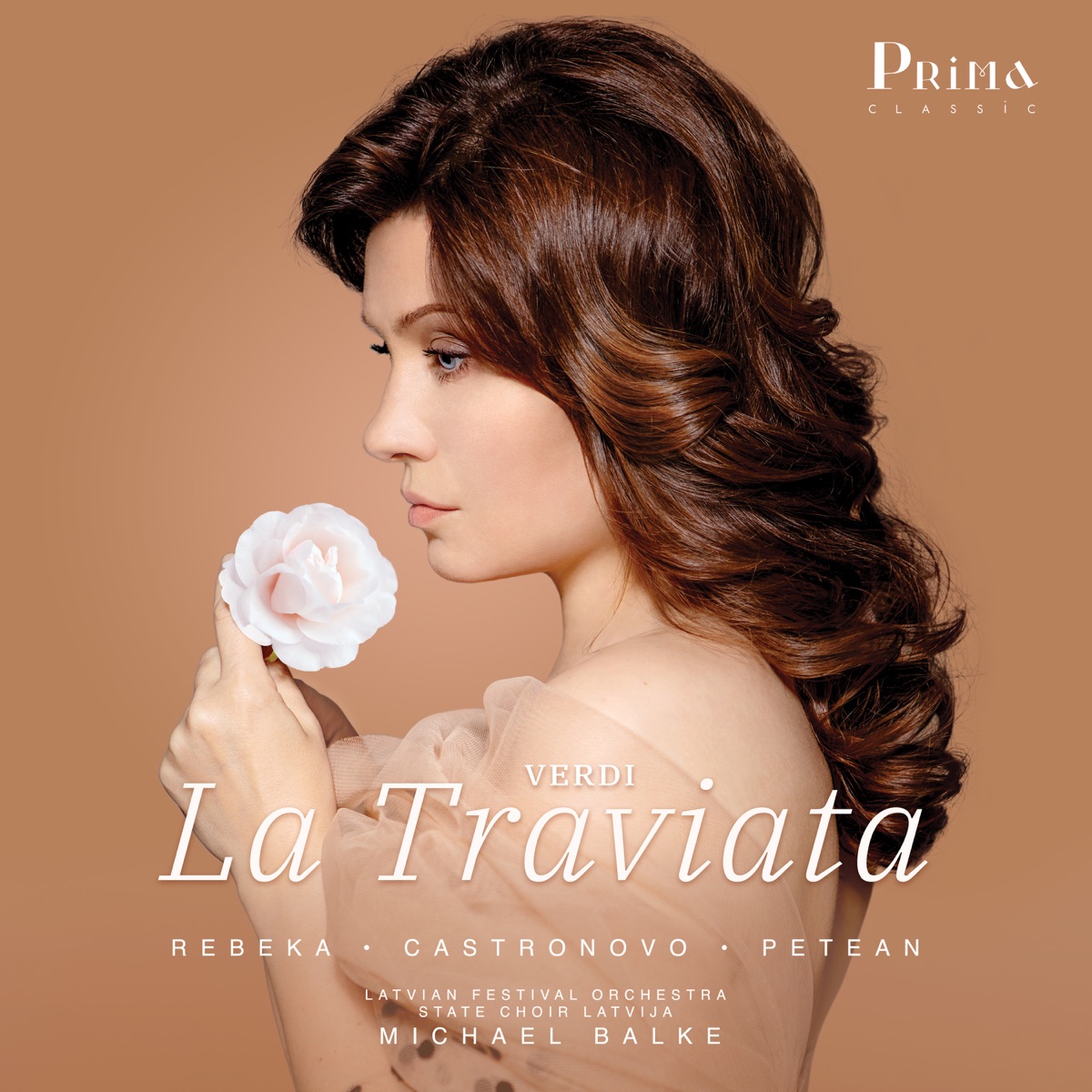La Traviata by Marina Rebeka, Charles Castronovo, George Petean, Latvian Festival Orchestra, State Choir LATVIJA & Michael Balke album cover