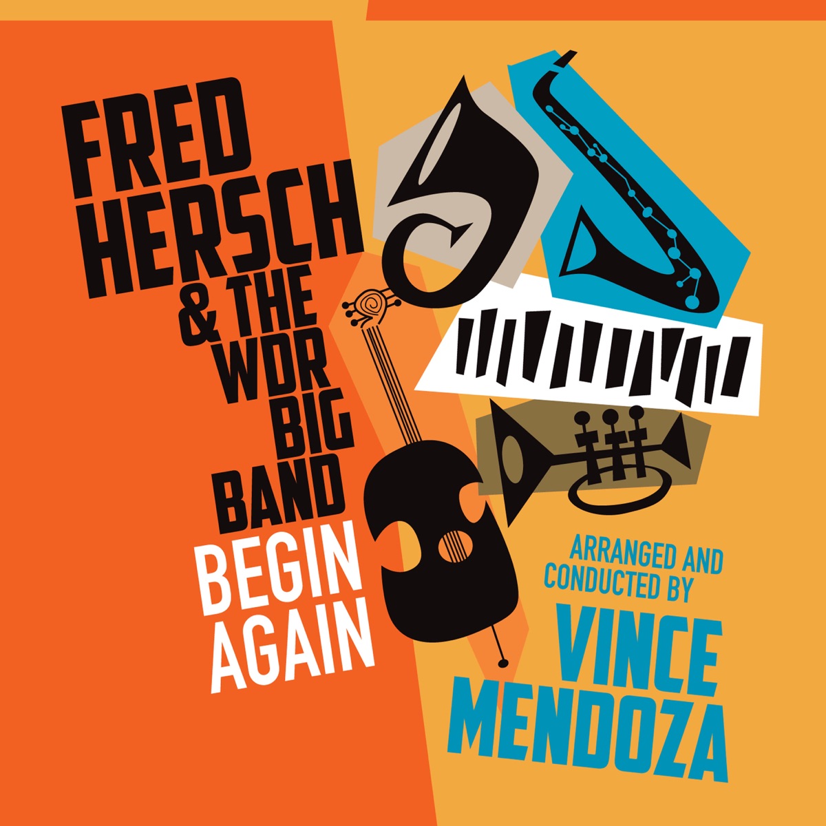 Begin Again by Fred Hersch, Vince Mendoza & WDR Big Band album cover