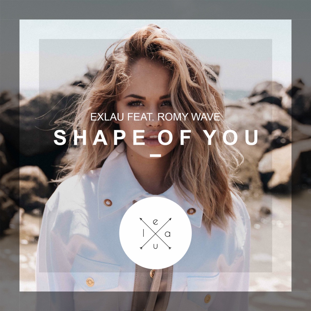 Shape Of You (feat. Romy Wave) - Single by Exlau album cover
