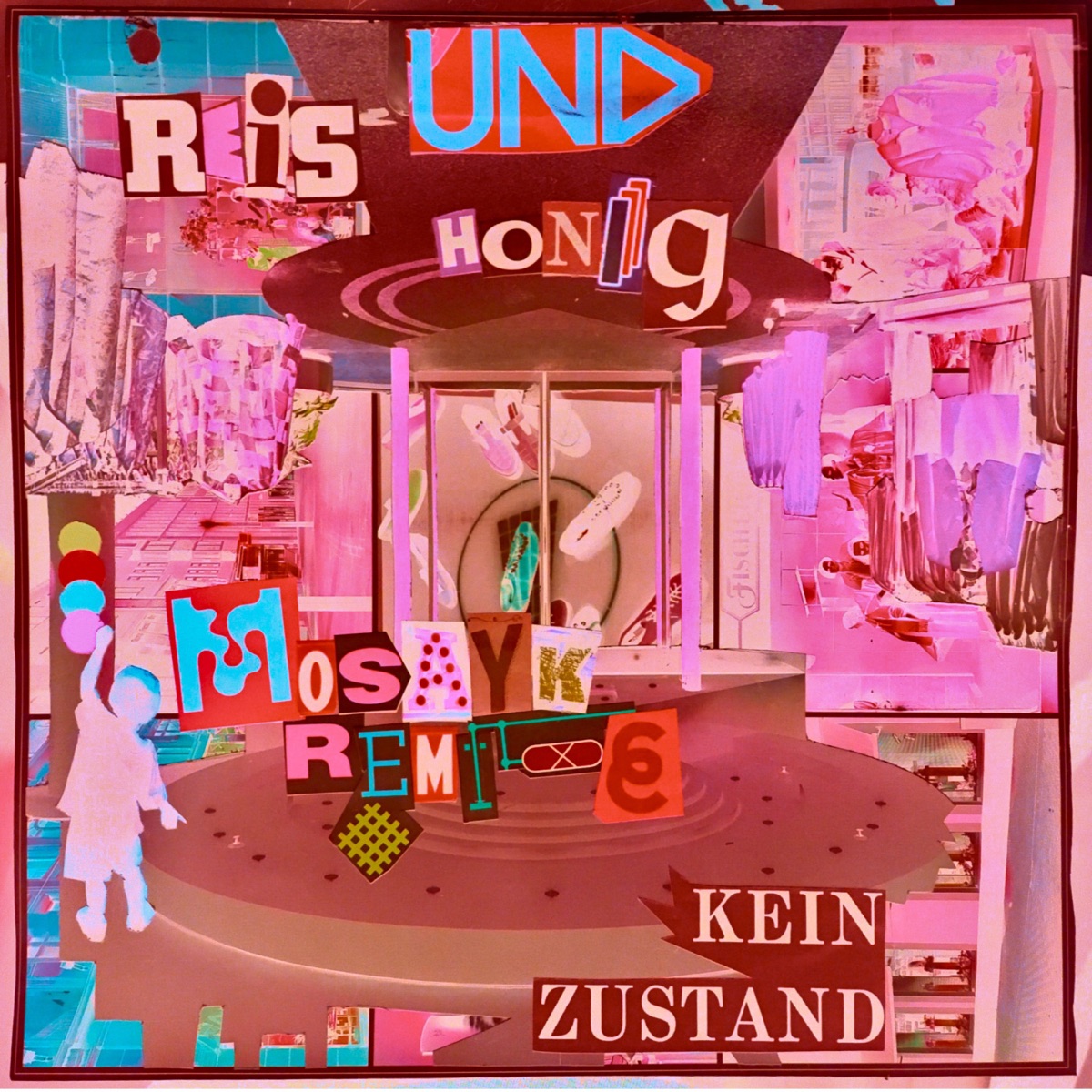 Reis und Honig - Kein Zustand (Mosayk Remixe) by Max Mehoni, Rice Master Yen & Mosayk album cover