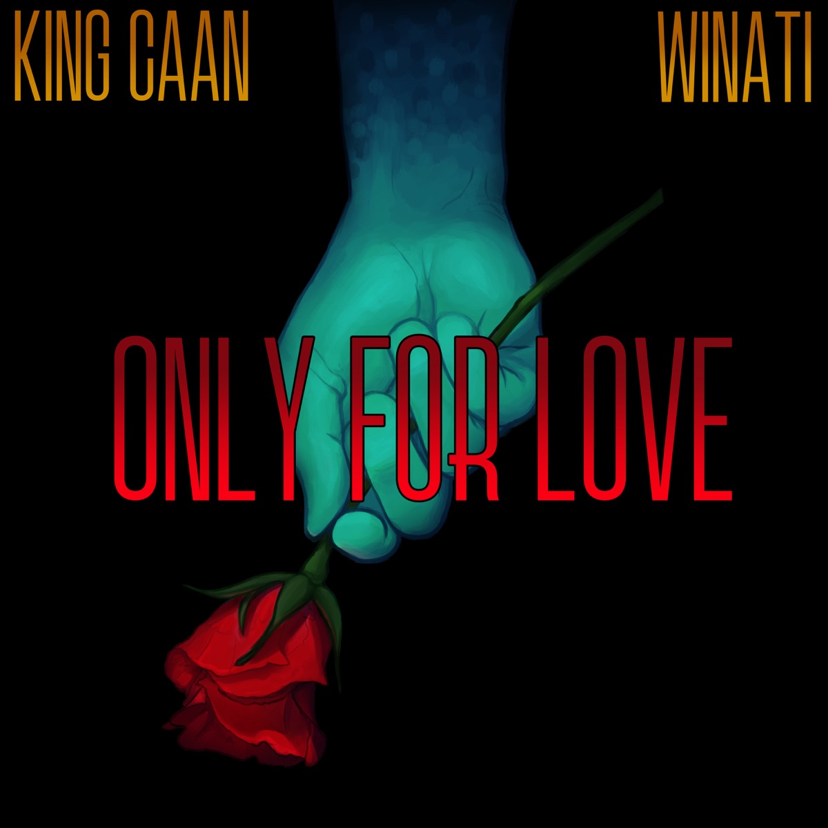 Only for Love (feat. Winati) - Single by King CAAN album cover
