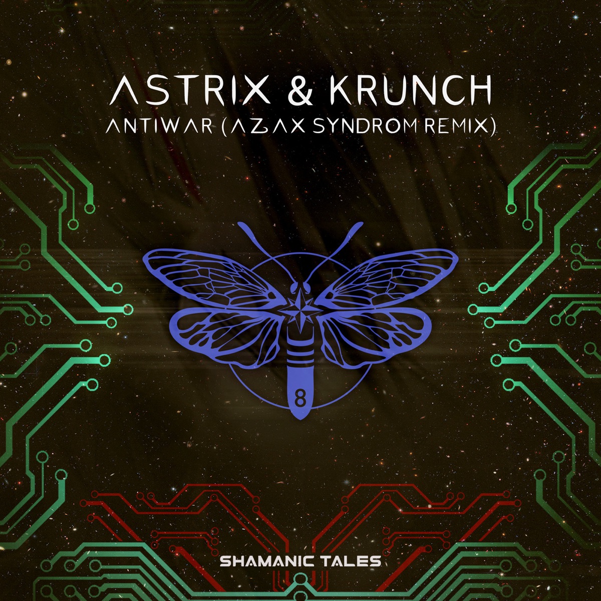 Antiwar (Azax Syndrom Remix) - Single by Astrix & Krunch album cover