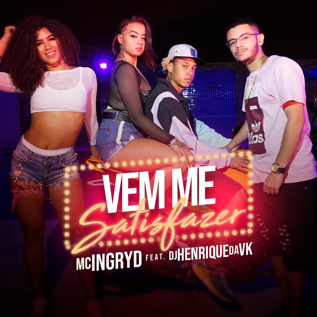 Vem Me Satisfazer (feat. DJ Henrique da VK) - Single by MC Ingryd album cover