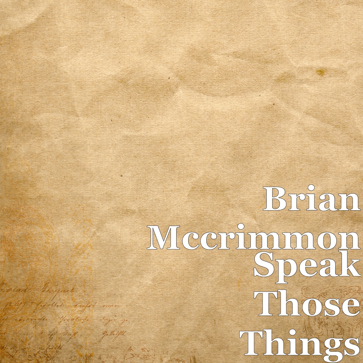 Speak Those Things - Single by Brian McCrimmon album cover