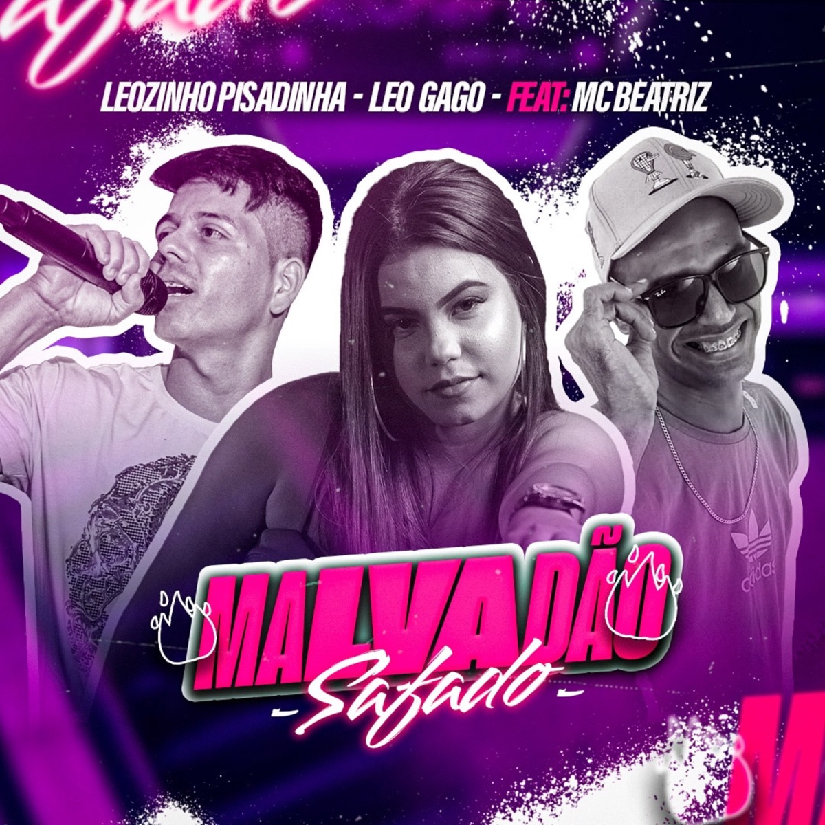 Malvadão Safado (feat. MC BEATRIZ) - Single by LEOZINHO PISADINHA & Leo Gago album cover