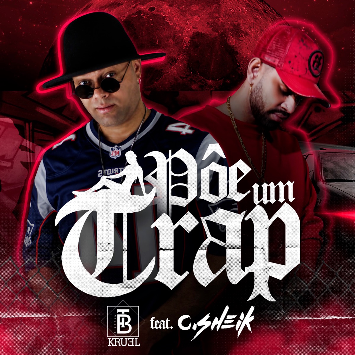 Põe um Trap - Single by Kruel BT & C. Sheik album cover