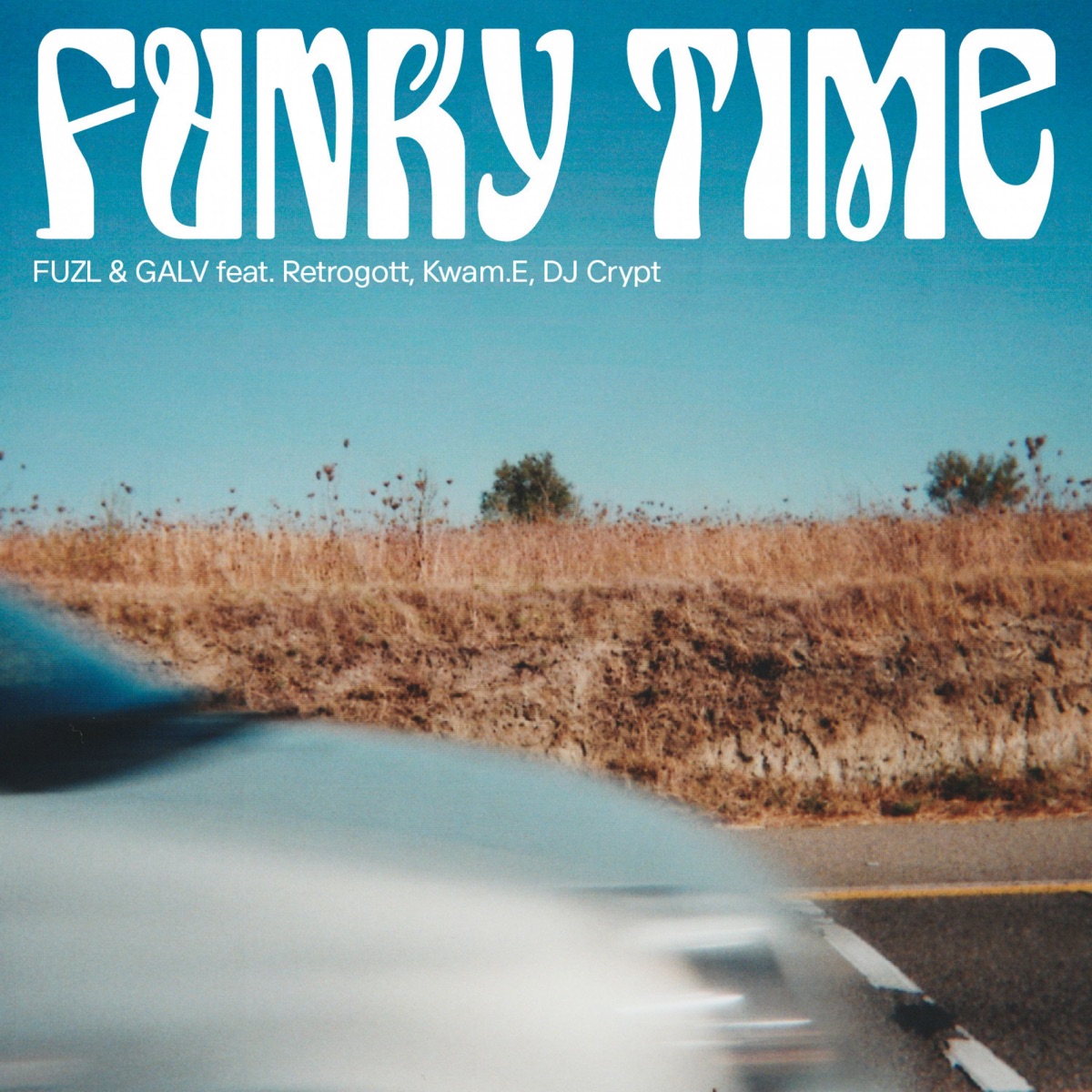Funky Time (feat. Retrogott, Kwam.e & DJ Crypt) - Single by Galv & Fuzl album cover