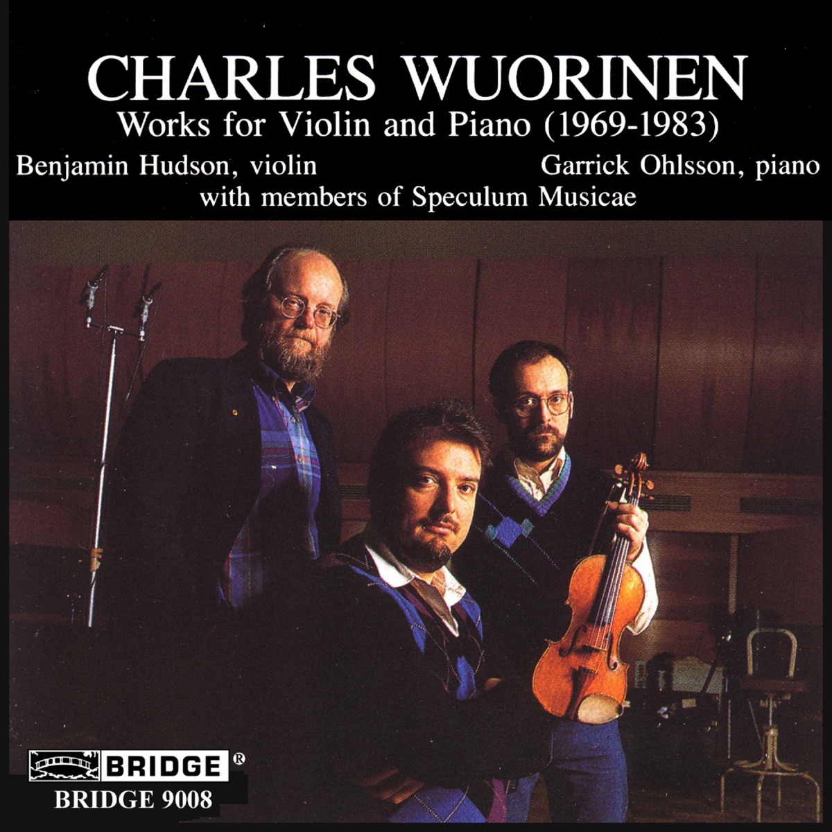 Charles Wuorinen: Works for Violin & Piano by Benjamin Hudson & Garrick Ohlsson album cover