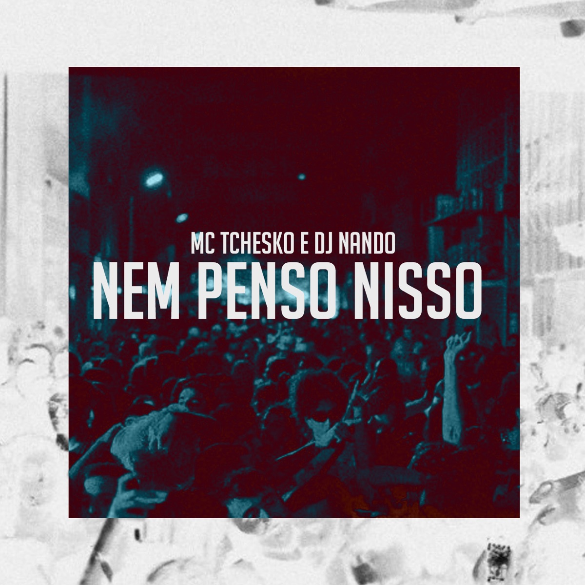 Nem Penso Nisso - Single by DJ NANDO & Mc Tchesko album cover