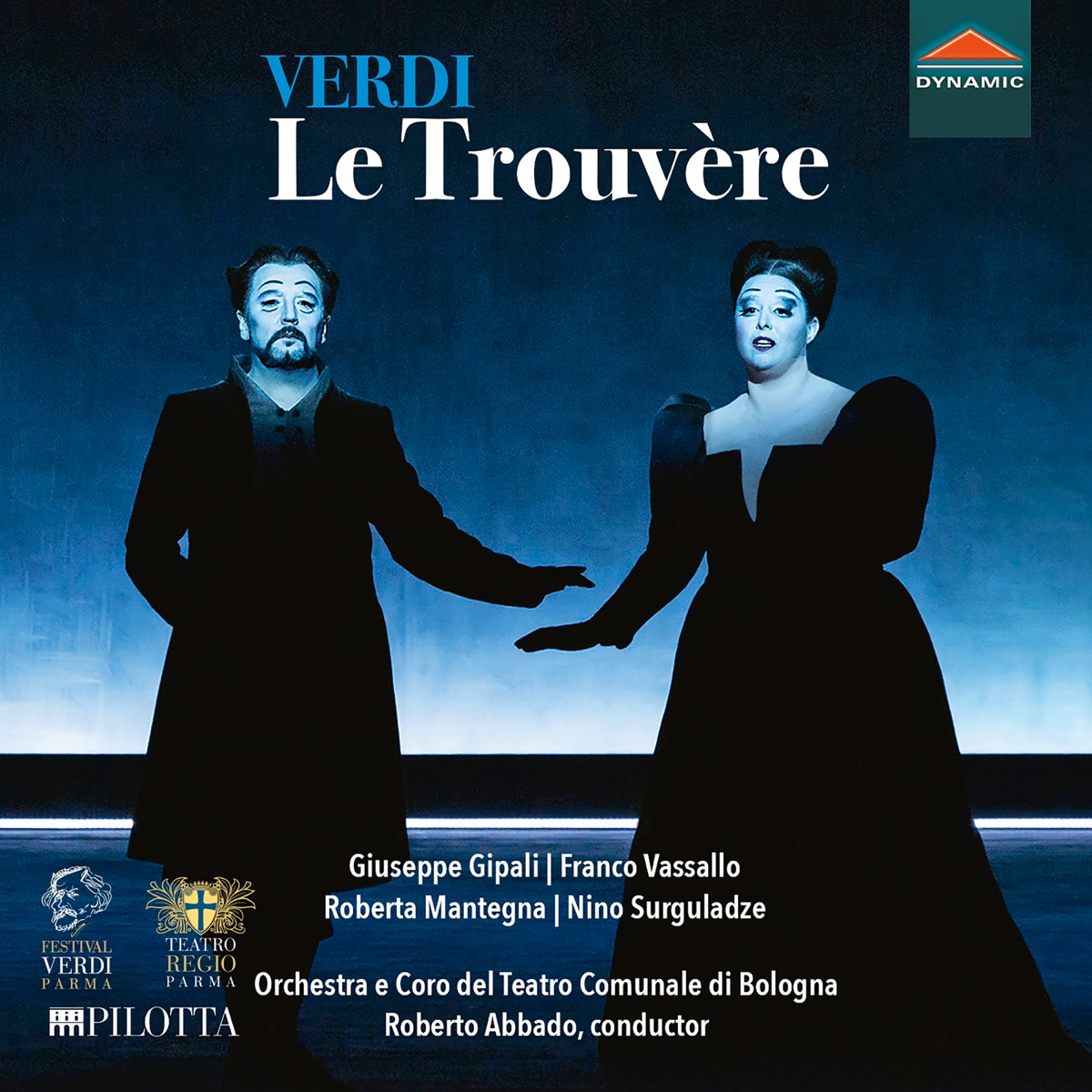 Verdi: Le trouvère (Sung in French) [Live] by Giuseppe Gipali, Franco Vassallo, Roberta Mantegna, Nino Surguladze, Orchestra del Teatro Regio di Parma & Roberto Abbado album cover