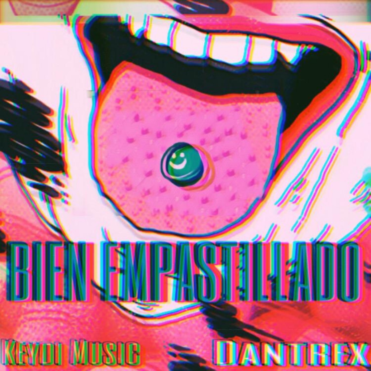 Bien Empastillado - Single by Keydi Music & Dantrex album cover