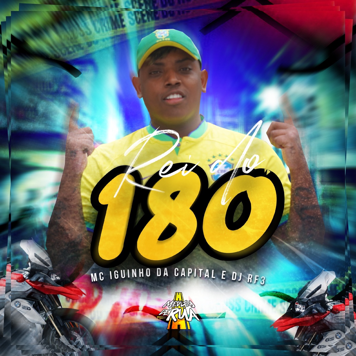 Rei do 180 - Single by MC Iguinho da Capital, Medley de Rua & Dj Rf3 album cover