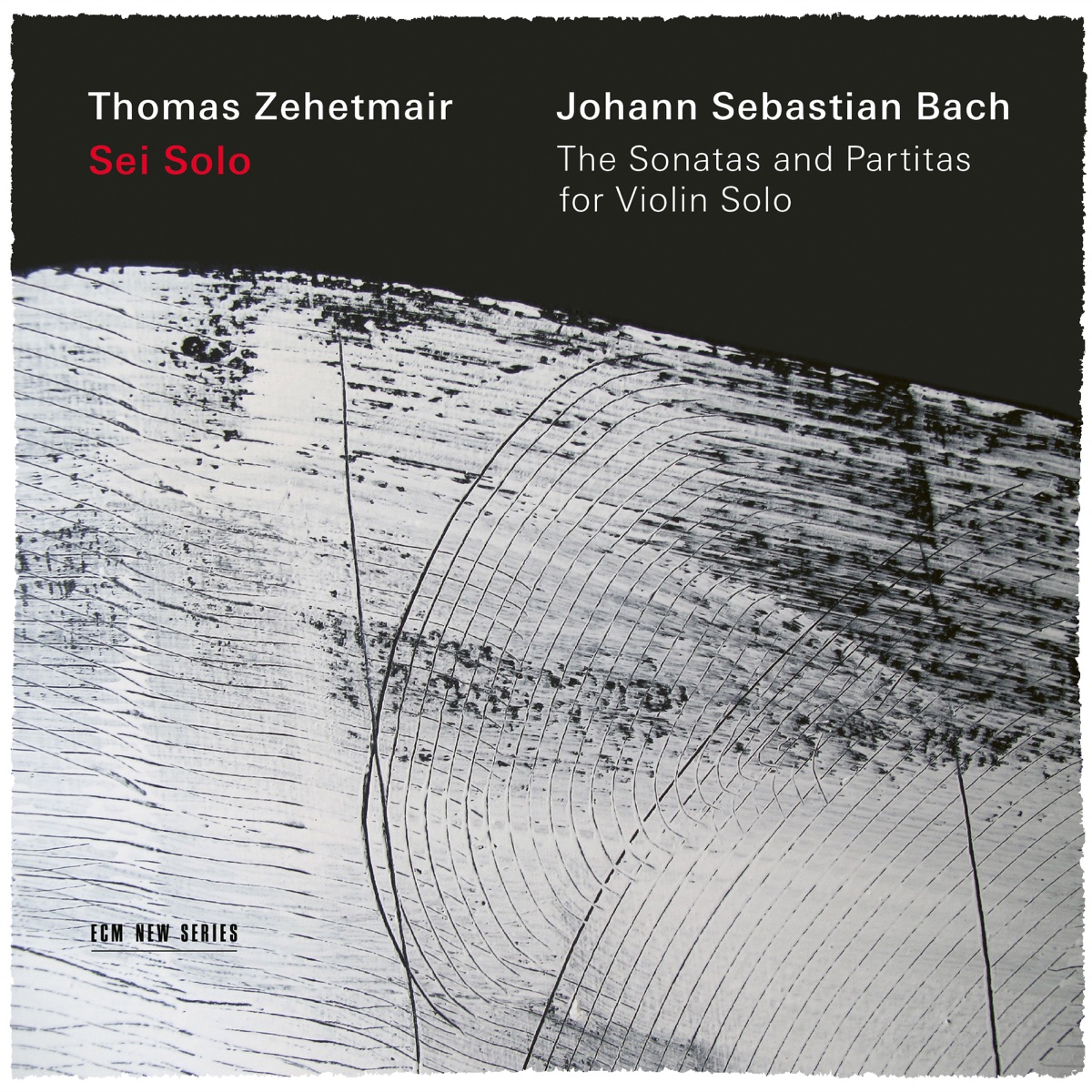 J.S. Bach: Sei Solo - The Sonatas and Partitas by Thomas Zehetmair album cover