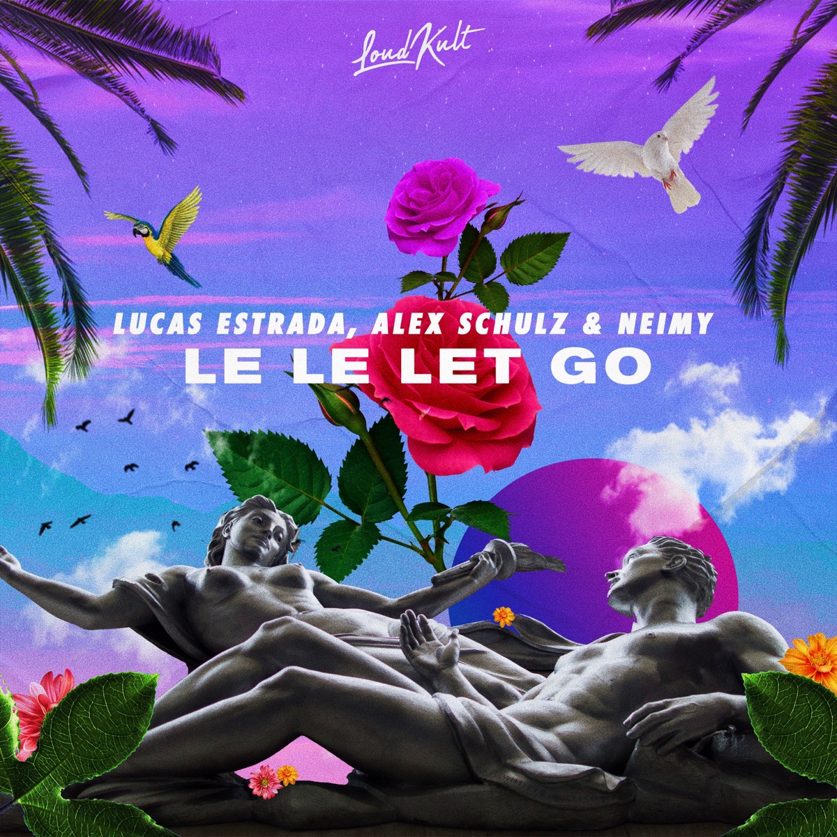 Le Le Let Go - Single by Lucas Estrada, Alex Schulz & NEIMY album cover