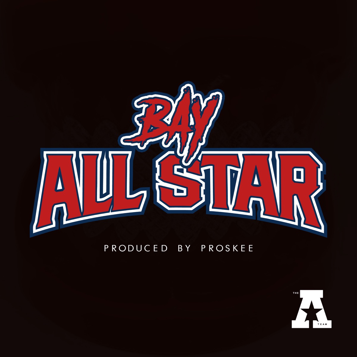 Bay All Starr - Single by The A Team & PROSKEE album cover